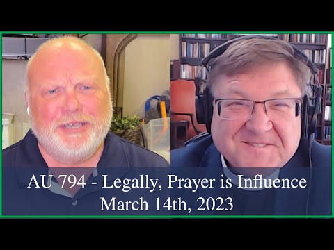 Anglican Unscripted 794 - Legally, Prayer is Influence