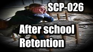 SCP-026 After school Retention | Object Class: Euclid | mind-affecting / building / humanoid