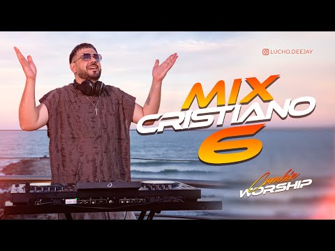 Mix Remix CRISTIANOS #6 | Cumbia WORSHIP | DJ 2026 | Cumbia Cristiana | Mix Alabanzas |Lucho Dee Jay