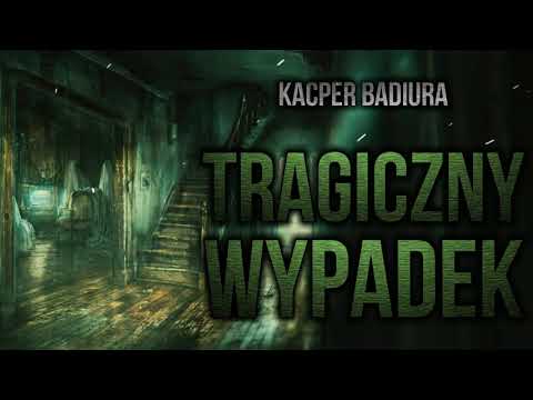 Tragiczny Wypadek - CreepyPasta [PL]