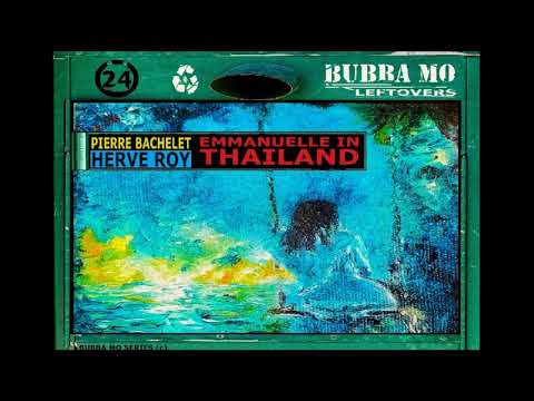 Pierre Bachelet & Herve Roy - Emmanuelle In Thailand