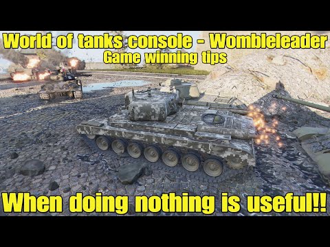 World of Tanks Console..Game winning tips...When doing nothing is useful!