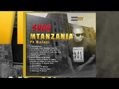 Sugu feat Balozi   Mtanzania Official Audio