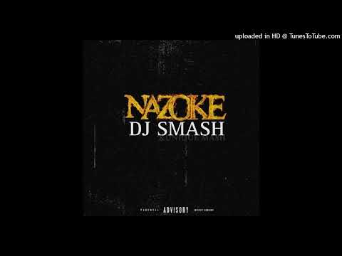 DJ Smash ft Unique mash - NAZOKE
