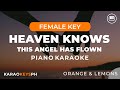 Heaven Knows - Orange & Lemons (Female Key - Piano Karaoke)