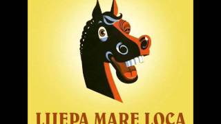 G3RSt - Lijepa Mare Loca (Sak Noel vs Balkan Beat Box vs Spanish Harlem Orchestra)