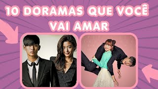 10 INDICAÇÃO de Doramas que você vai amar 💙