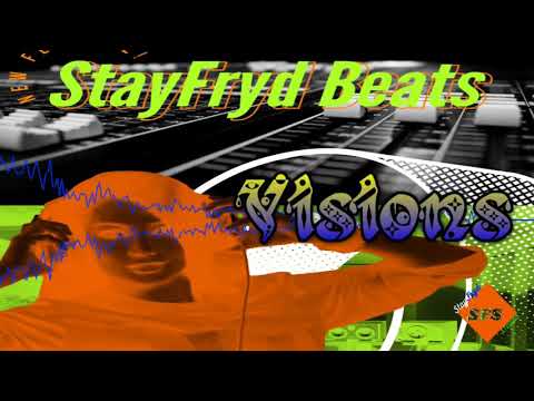 StayFryd Beats - Rap - "Visions"