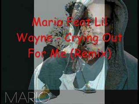 Lil wayne & Mario- Crying out for me (Remix)