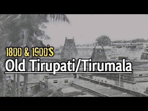 1800 & 1900's Old Tirupati/Tirumala || Old Rare Photos || Welcome India #OldTirupati #OldTirumala