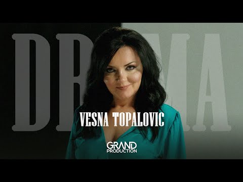 Vesna Topalovic - Drama - Official Video (2017)