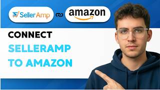 How to Connect Selleramp to Amazon [2026 Full Guide]