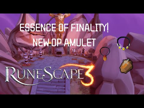 Essence of Finality - RuneScape's newest OP Amulet
