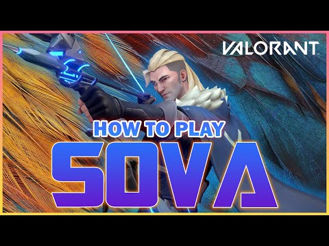 The ULTIMATE Sova VALORANT Guide - VALORANT Sova