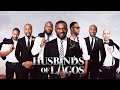 Husbands Of Lagos Season 2 Official Trailer