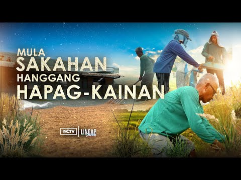MULA SAKAHAN HANGGANG HAPAG-KAINAN | Lingap Stories
