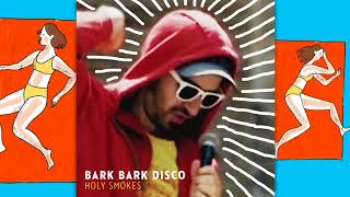 Bark Bark Disco - Back To Me Alone