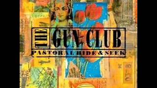 The Gun Club - I hear your heart singing