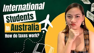 How Taxes Work for International Students in Australia?