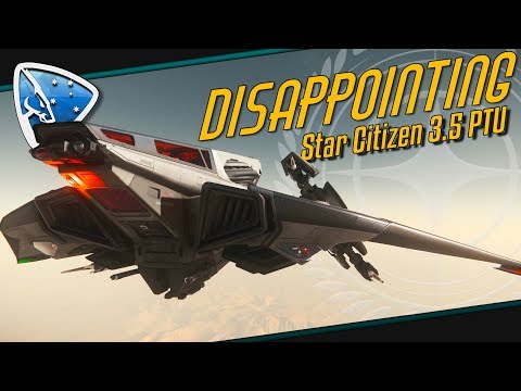 Star Citizen: Disappointing | 3.5 PTU