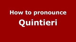 How to pronounce Quintieri