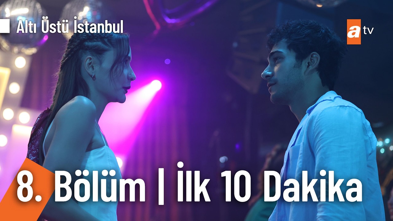 Altı Üstü İstanbul 8. Bölüm | İlk 10 Dakika