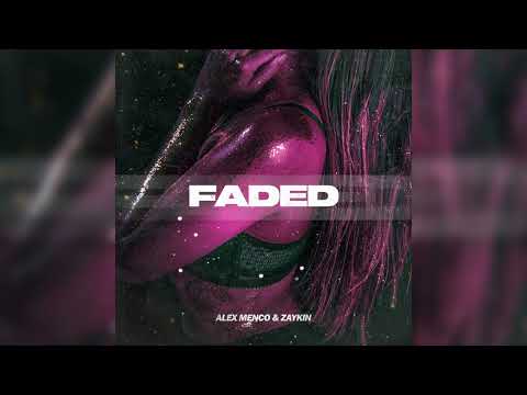 Alex Menco & Zaykin - Faded