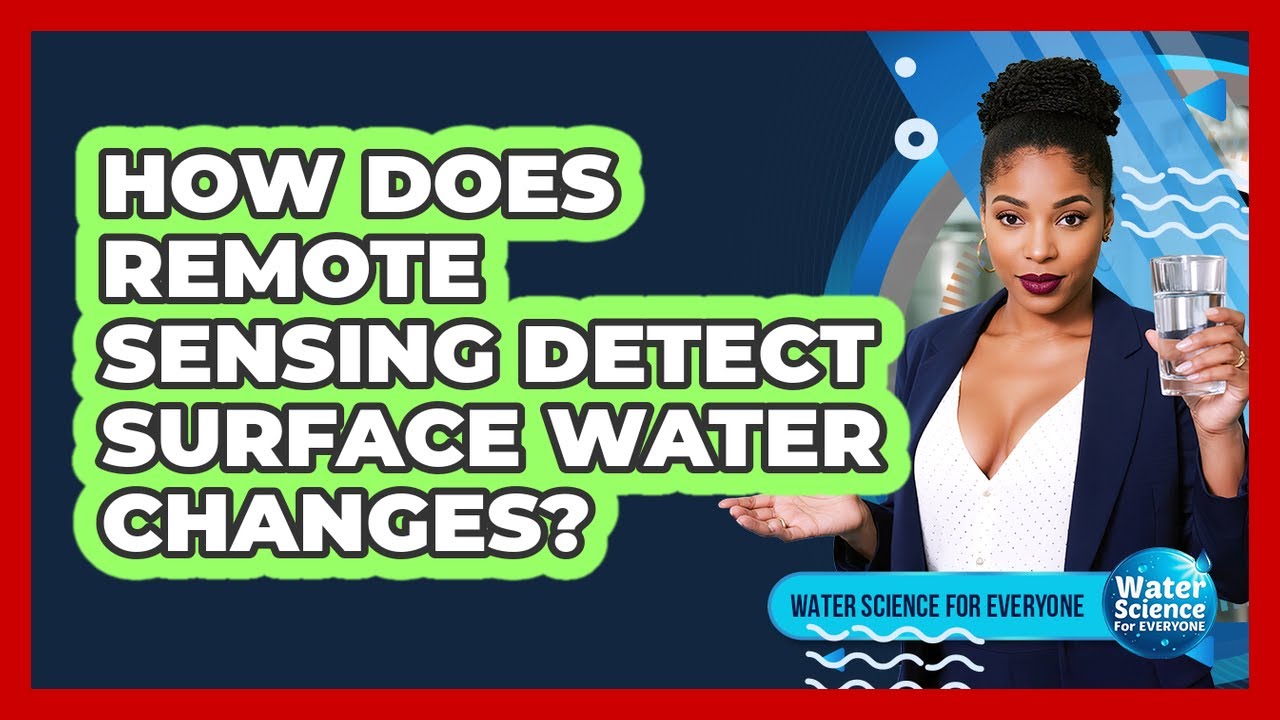 How Does Remote Sensing Detect Surface Water Changes?
