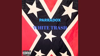 White Trash Music Video