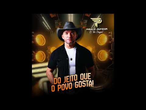 PAULO JUNIOR - DO JEITO QUE O POVO GOSTA