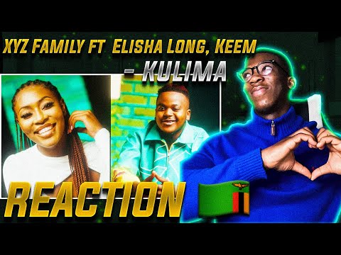 🇿🇲🚀 XYZ Family - Kulima featuring Elisha Long, Keem, Xain & Terry The Vocalist | REACTION