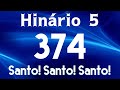 HINO 374 CCB Santo Santo Santo HINÁRIO 5 COM LETRAS