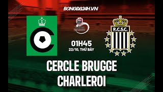 CERCLE BRUGGE VS CHARLEROI LIVE STREAM LIVE SCORE BELGIAN PRO LEAGUE