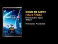 Down To Earth From The Movie WALL E Peter Gabriel