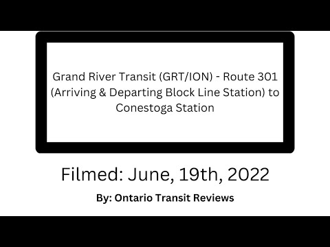 Grand River Transit (GRT/ION) - Route 301 Arriving & Departing Block Line Station