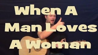 When a Man Loves a Woman - Easy Strum Guitar Lesson Chord How to Play Tutorial