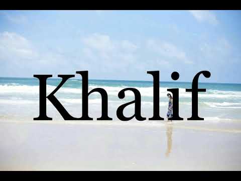 How To Pronounce Khalif🌈🌈🌈🌈🌈🌈Pronunciation Of Khalif