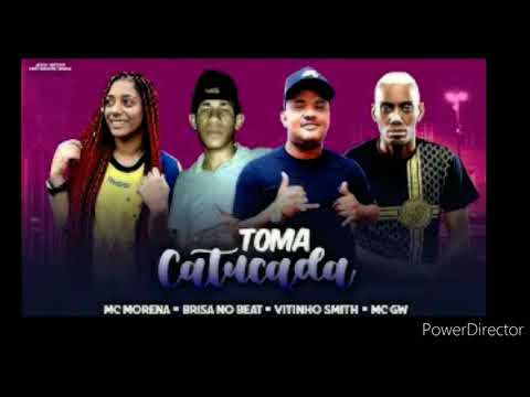 Vitinho Smith e Brisa No Beat Feat Mc Morena e Mc Gw - Toma Catucada