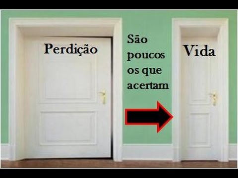 Significado da  "PARÁBOLA DA PORTA LARGA E ESTREITA" ( Mt 7:13 -14).