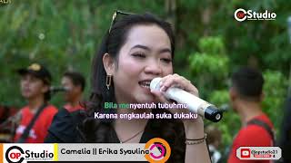 Download lagu Lirik Lagu Camelia Cover Erika Syaulina Familys Group mp3