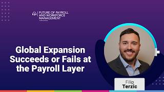 Episode 104: Global Expansion Succeeds or Fails at the Payroll Layer