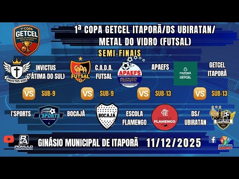#1470 🏆 1ª Copa Getcel Itaporã/DS Ubiratan/Metal do Vidro (SEMIS / Sub-9 e 13) / ⚽ (4 JOGOS)⚽