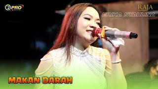 Download lagu MAKAN DARAH - ERIKA SYAULINA mp3 Download lagu MAKAN DARAH - ERIKA SYAULINA mp3
