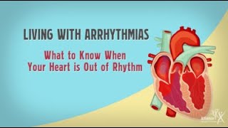 Living with Arrhythmias: What to Know When Your Heart is Out of Rhythm