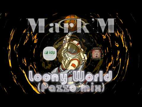 Mark'M - Loony World (Pazzo mix)