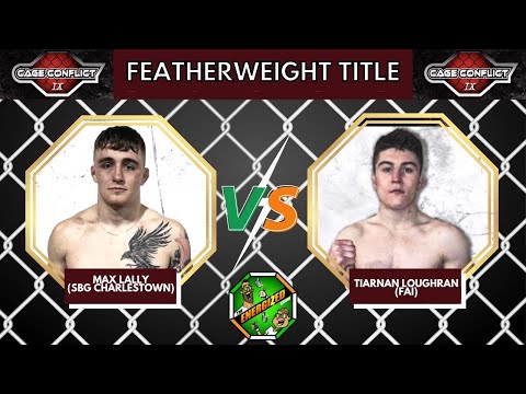 Max Lally Vs Tiarnan Loughran | Cage Conflict Featherweight Title Fight | Energized's "The Face Off"