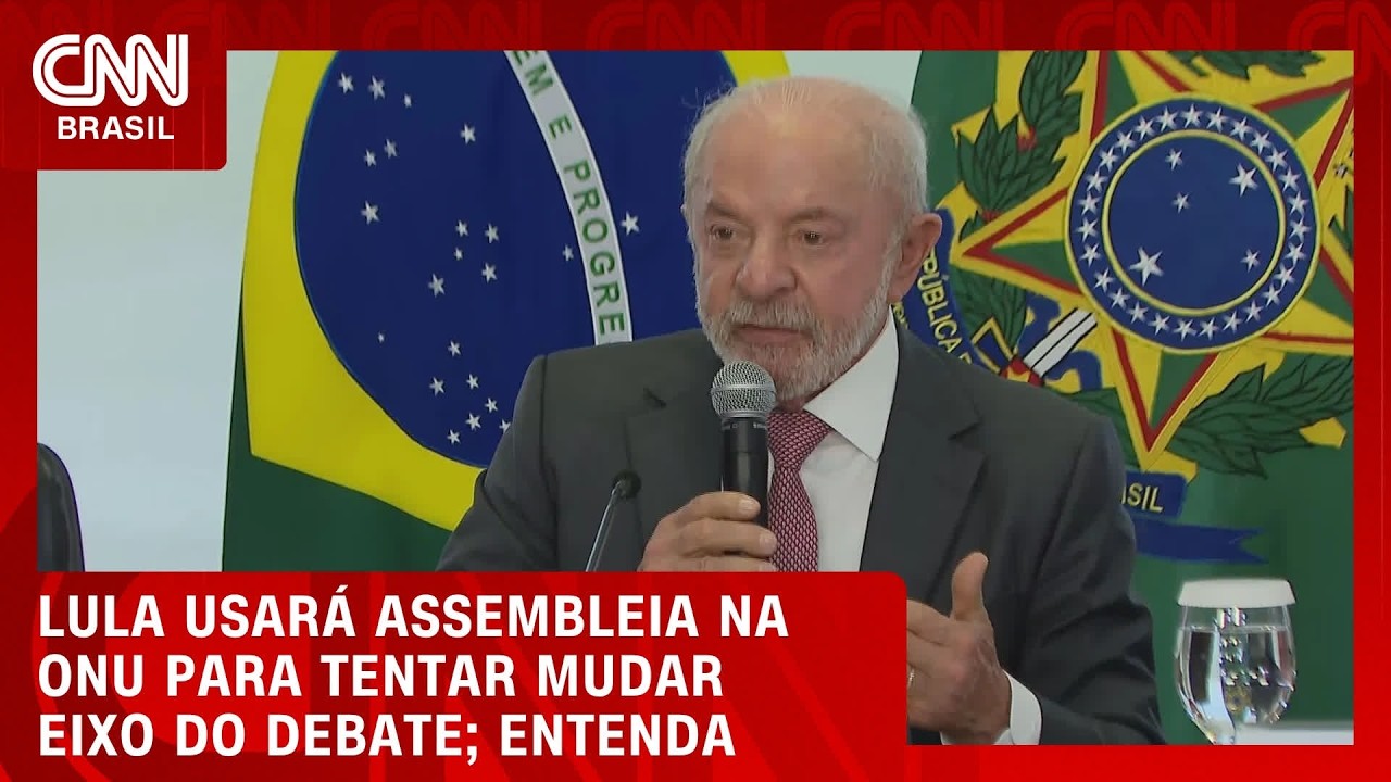 Lula usará Assembleia na ONU para tentar mudar eixo do debate público; veja análise | CNN AGORA