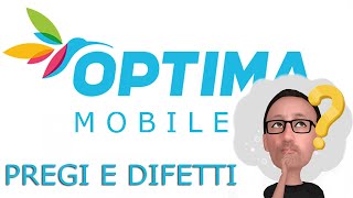 OPTIMA MOBILE PREGI e DIFETTI