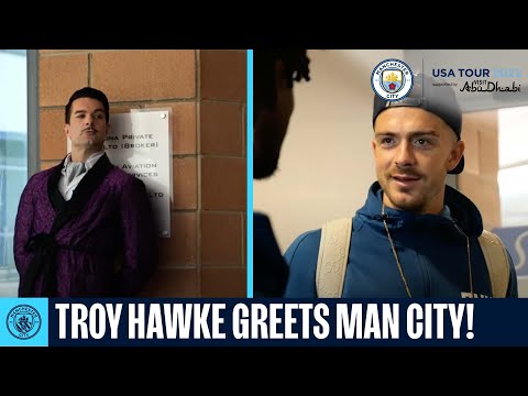 Funny! | Troy Hawke GREETS Man City players onto their US Tour! | Greeters Guild