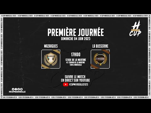 🔴⚽ Première journée : Mazargues - La Busserine (Hcup Marseille édition 2023) le 04/06/2023